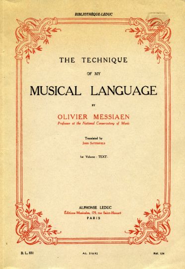 Olivier Messiaen: Technique de mon langage musical